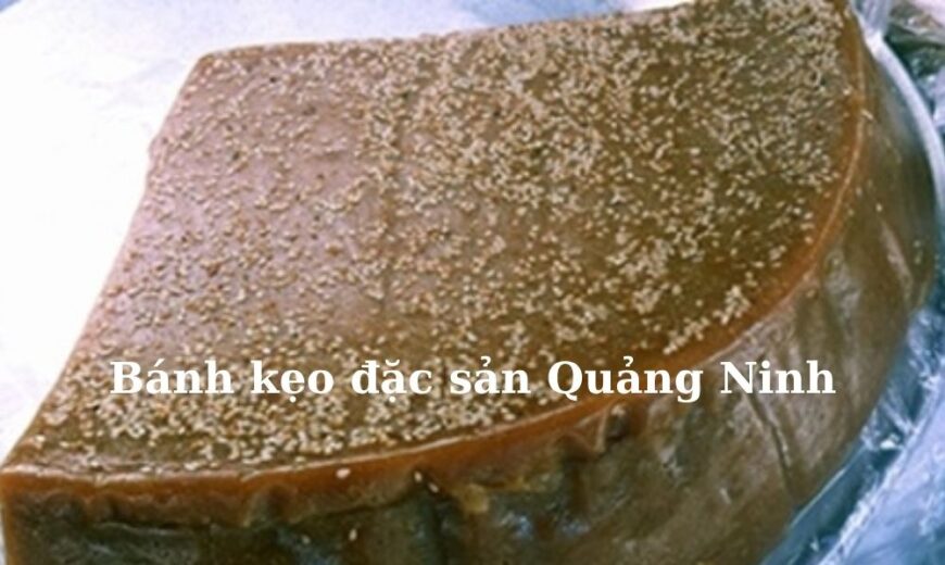 Bánh Kẹo Đặc Sản Quảng Ninh